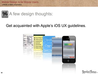 Mobile Design is for Mobile Users
