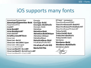 iOS – Fonts


iOS supports many fonts
 