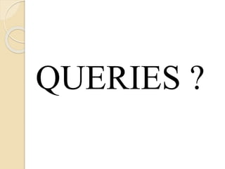QUERIES ?
 