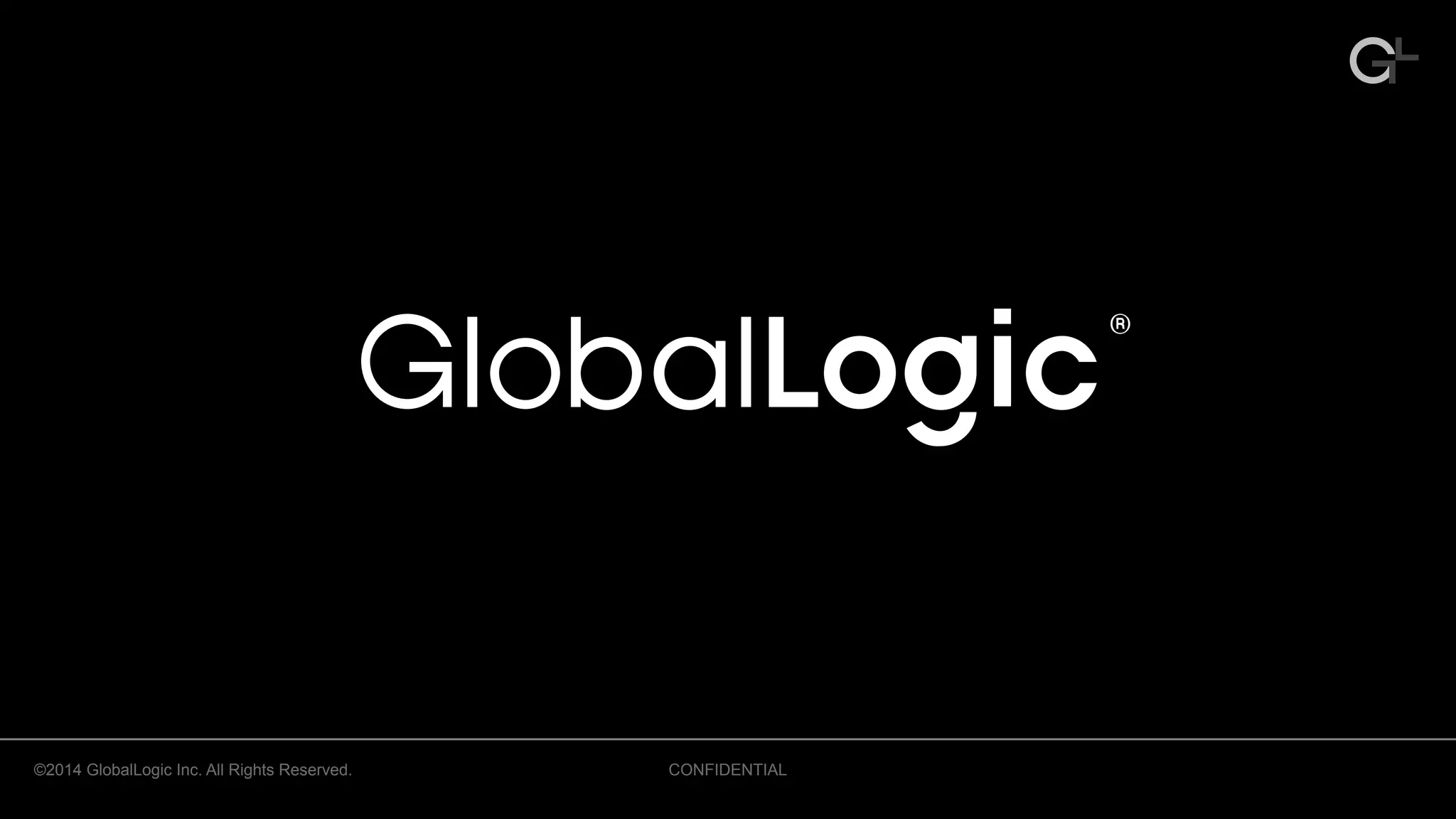 CONFIDENTIAL©2014 GlobalLogic Inc. All Rights Reserved.
 