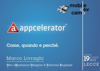 Mar co Livraghi
...............................
User eXperience Designer & Software Engineer
.     .         .          .        .
 