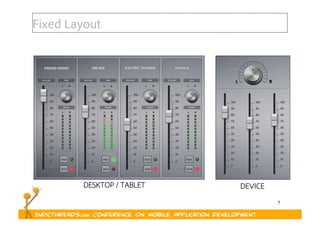 7
Fixed Layout
DESKTOP / TABLET DEVICE
 