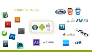 TECHNOLOGIES USED 
 
