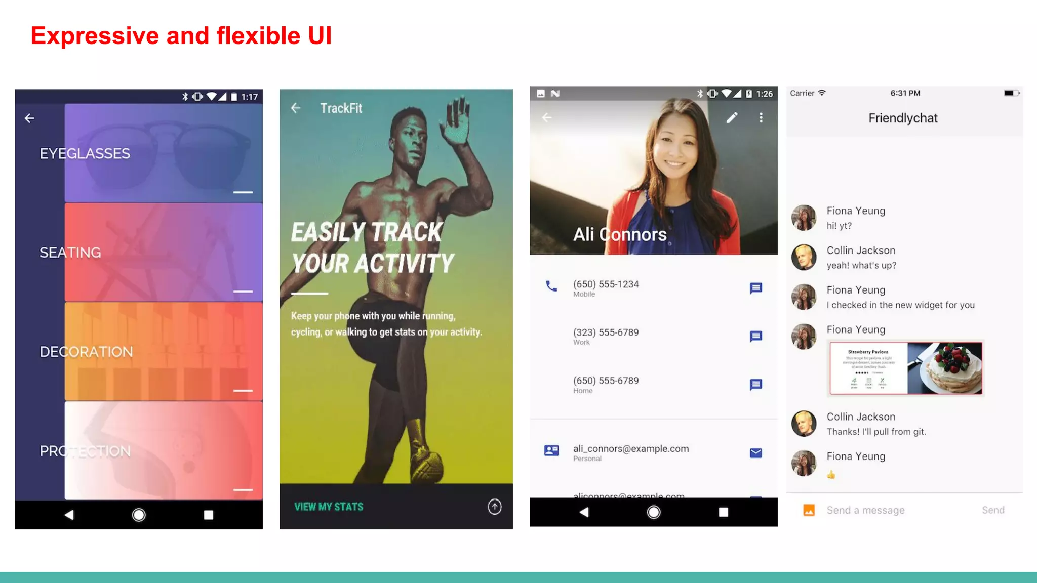 Expressive and flexible UI
 