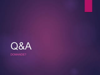 Q&A
DOMANDE?
 