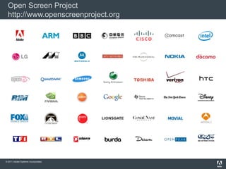 Open Screen Project			    http://www.openscreenproject.org