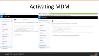 WWW.COLLAB365.EVENTS
Activating MDM
 