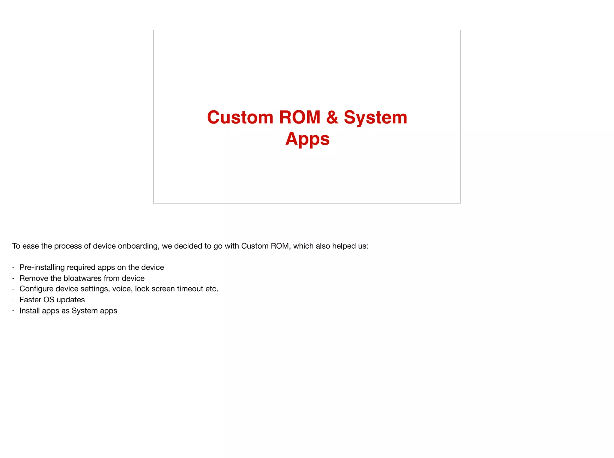 Custom ROM & System
Apps
 