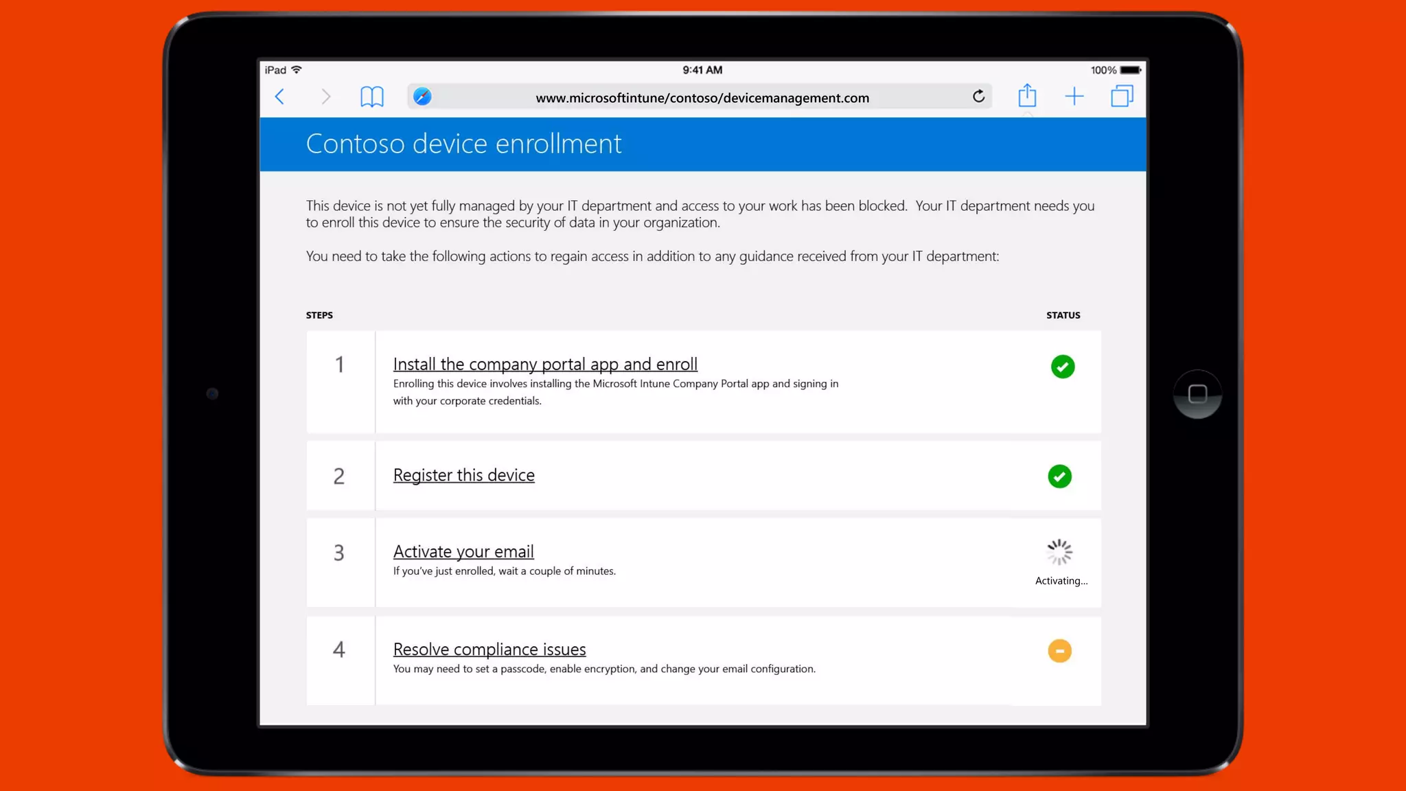 Activating…
www.microsoftintune/contoso/devicemanagement.com
 