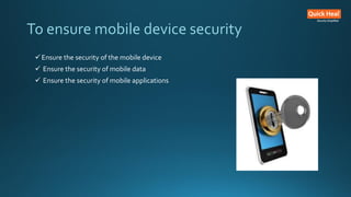 Ensuring Mobile Device Security