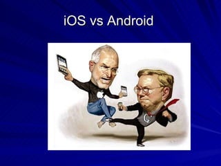 iOS vs Android  