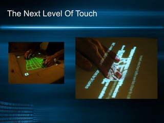 The Next Level Of Touch 