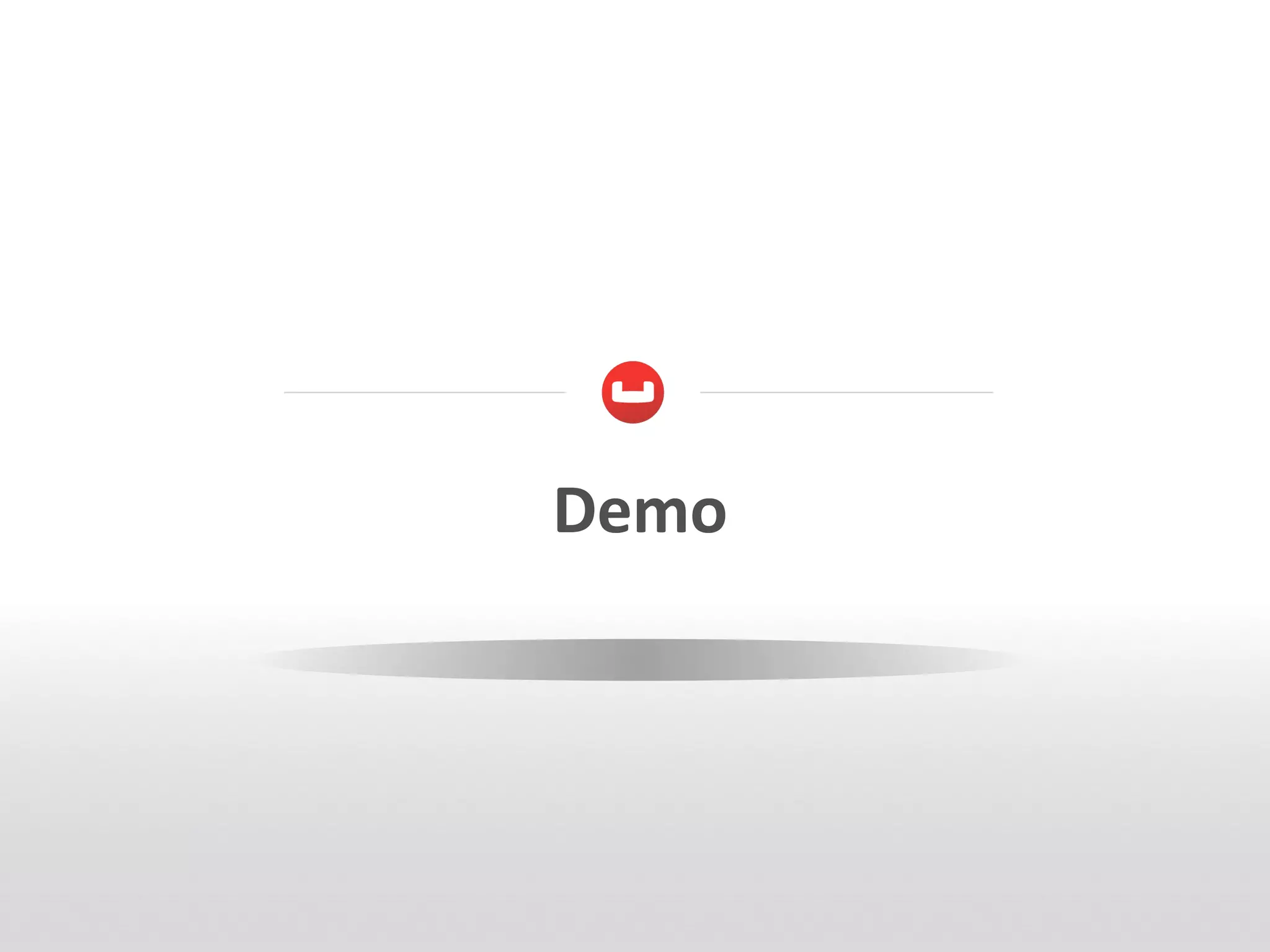 Demo	
  
 