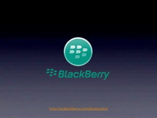 http://us.blackberry.com/developers/
 