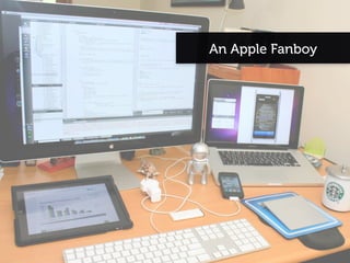 An Apple Fanboy
 