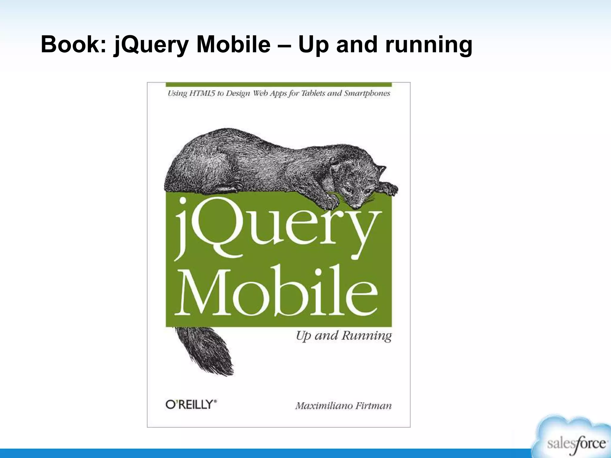Book: jQuery Mobile – Up and running
 