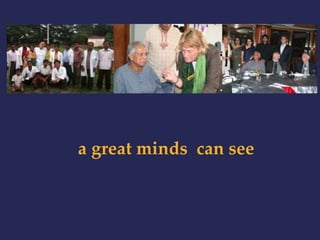 a great minds can see 
 