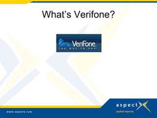 What’s Verifone?
 