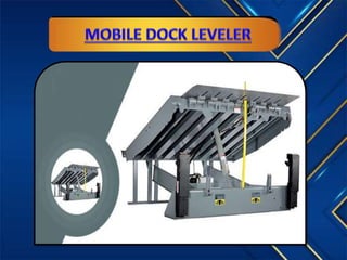 Mobile Dock Leveler Bangalore, Coimbatore, Madurai, Erode, Salem, Vijayawada, Mysore, Pune, Delhi.pptx