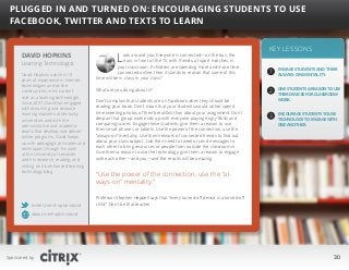 “

Plugged In and Turned On: Encouraging Students to Use
Facebook, Twitter and Texts to Learn

David Hopkins

Learning Tec...