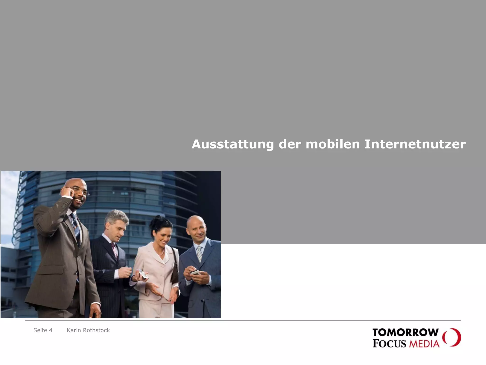 Ausstattung der mobilen Internetnutzer Seite  Karin Rothstock 