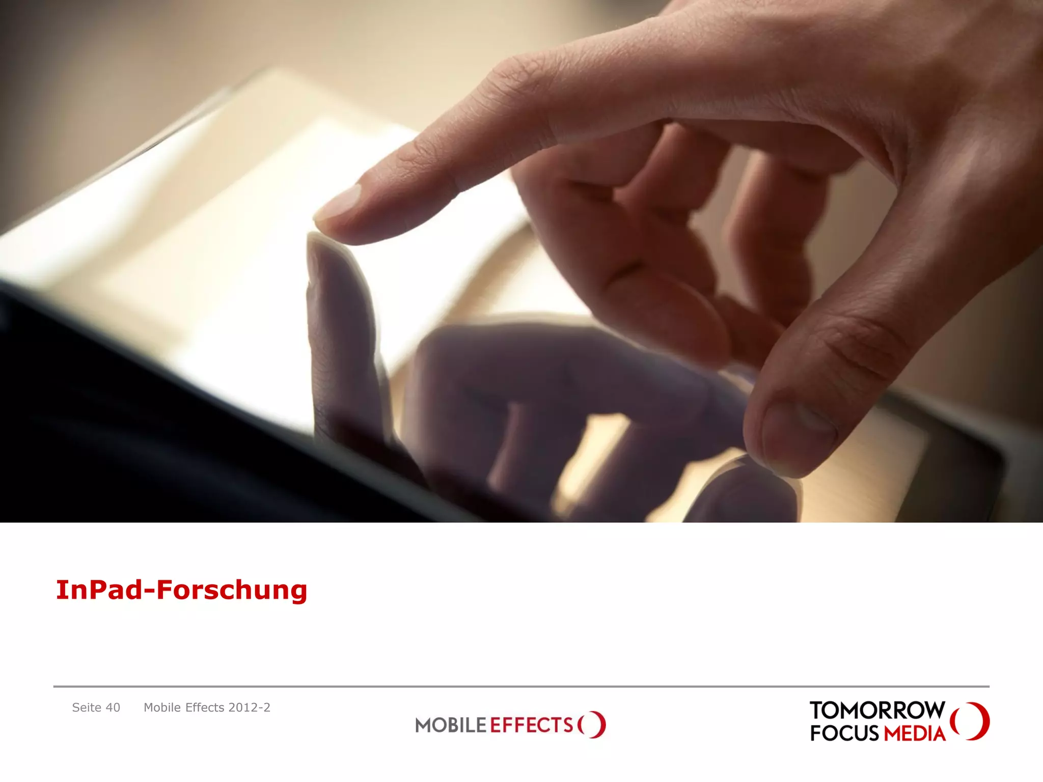 InPad-Forschung



Seite 40   Mobile Effects 2012-2
 