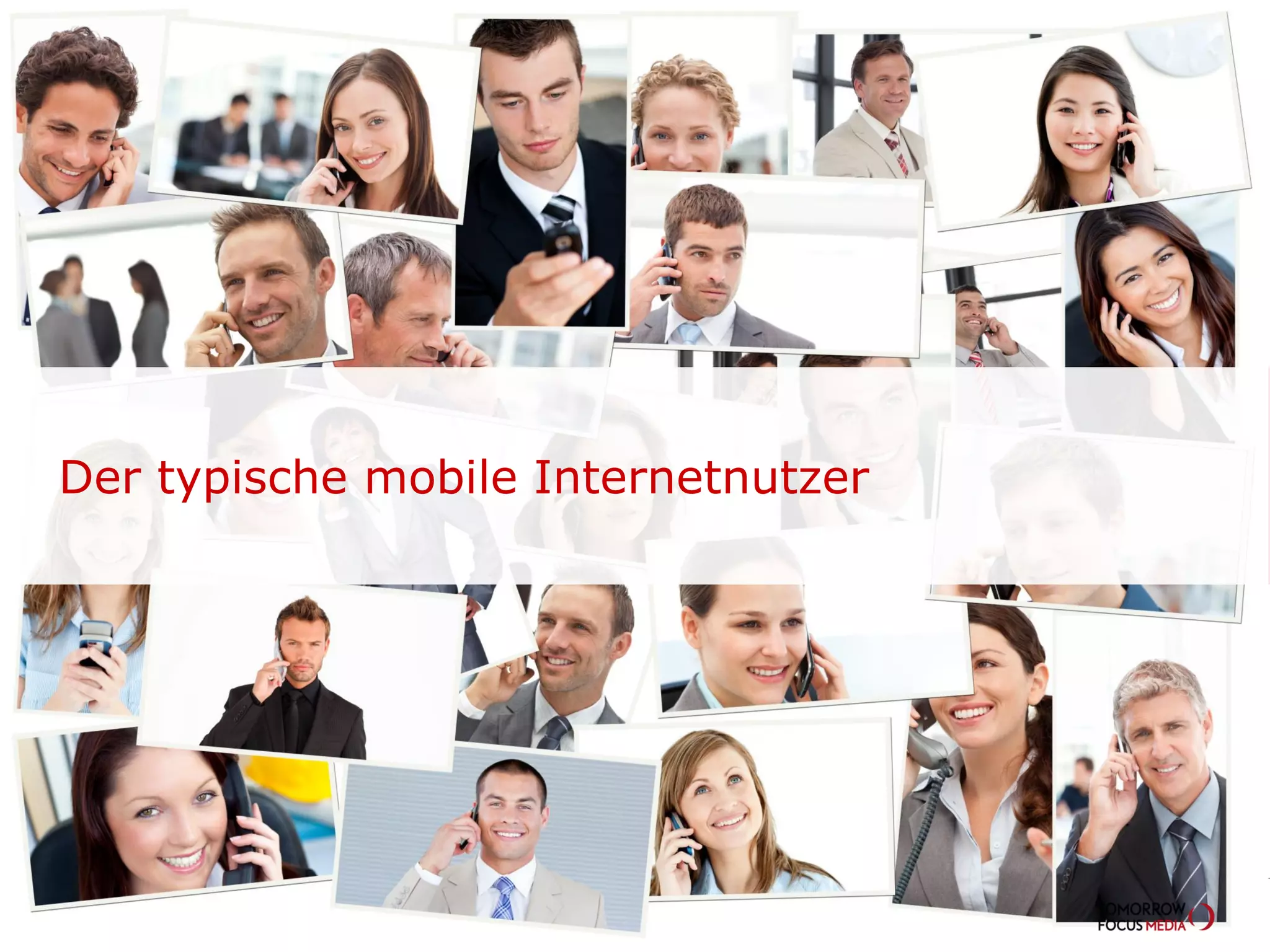 Der typische mobile Internetnutzer
 