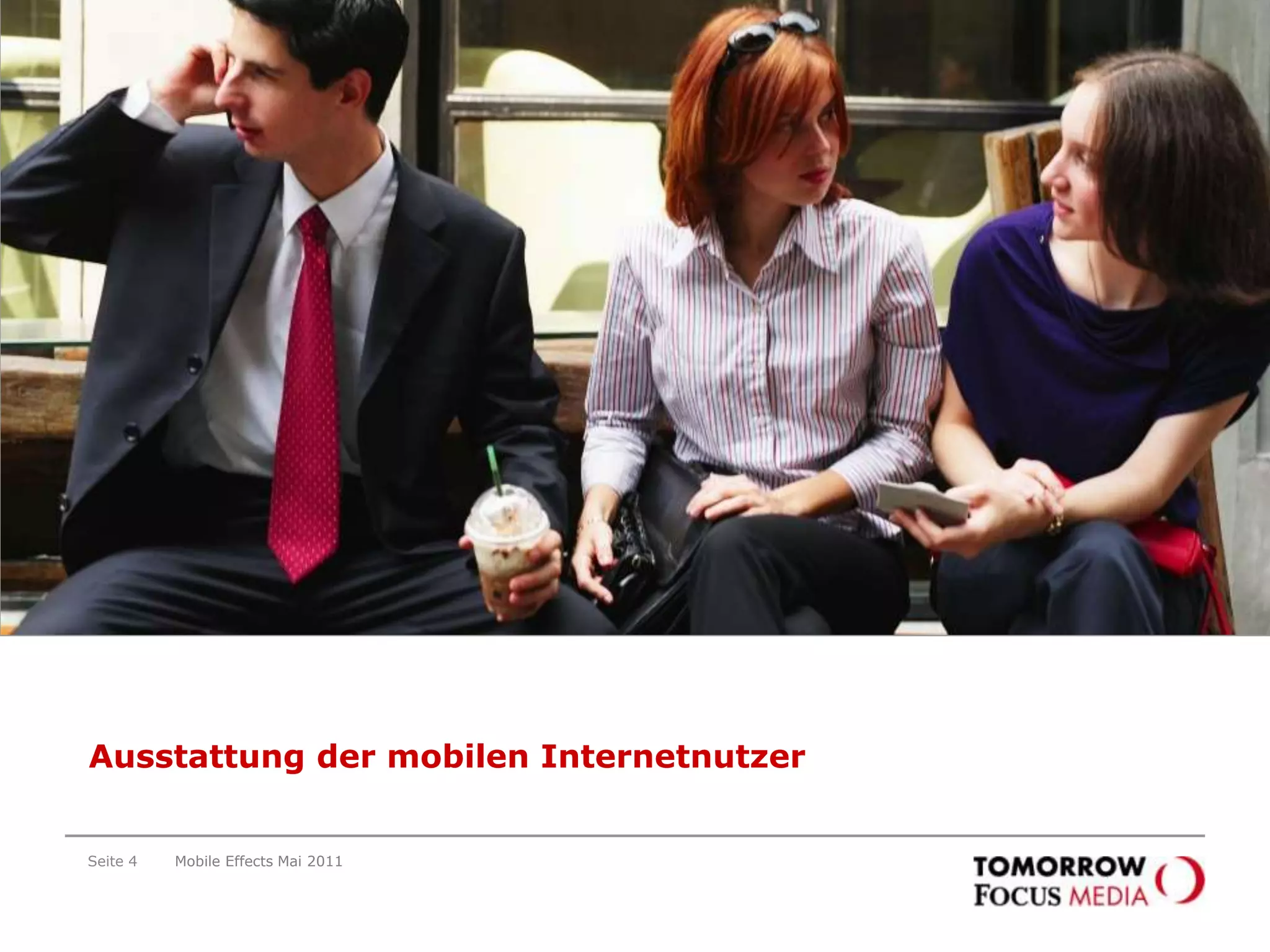 Um die mobile Medienlandschaft möglichst breit abzubildenwurden im Mai 2011 5.726 Personen im TOMORROW FOCUS Media Netzwerk zur mobilen Internetnutzung befragt.