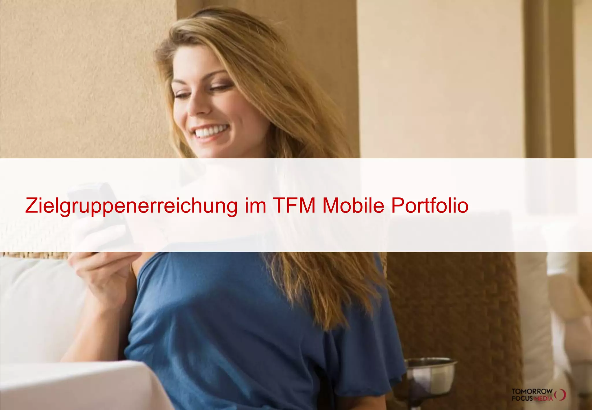 Zielgruppenerreichung im TFM Mobile Portfolio
 