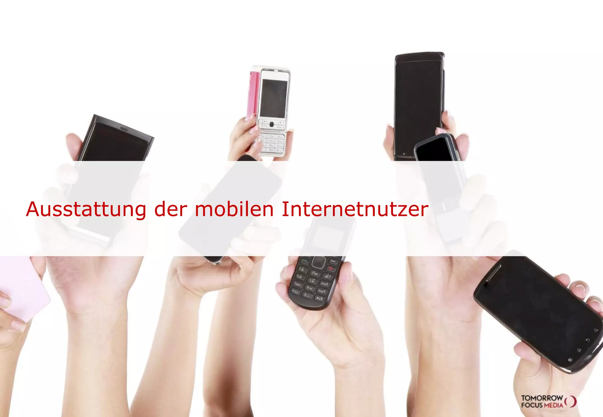 Ausstattung der mobilen Internetnutzer
 