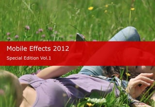 Mobile Effects 2012
Special Edition Vol.1
 