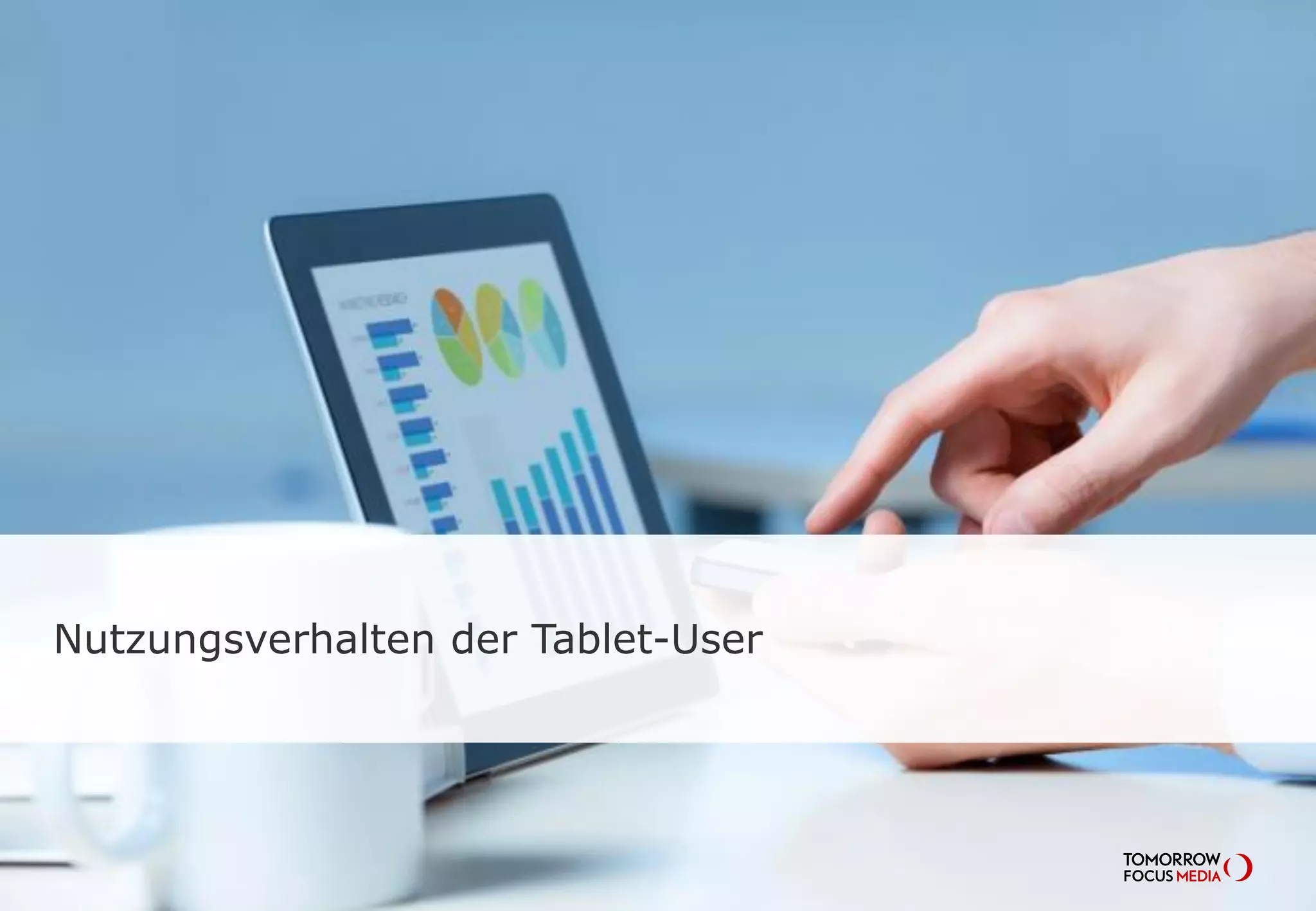 Nutzungsverhalten der Tablet-User
 