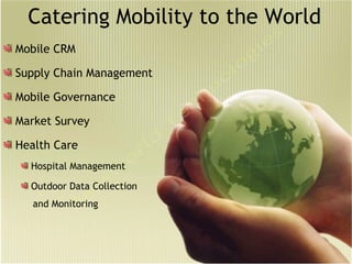 Rareworld Technologies Catering Mobility to the World Mobile CRM  Supply Chain Management  Mobile Governance Market Survey Health Care Hospital Management Outdoor Data Collection    and Monitoring 
