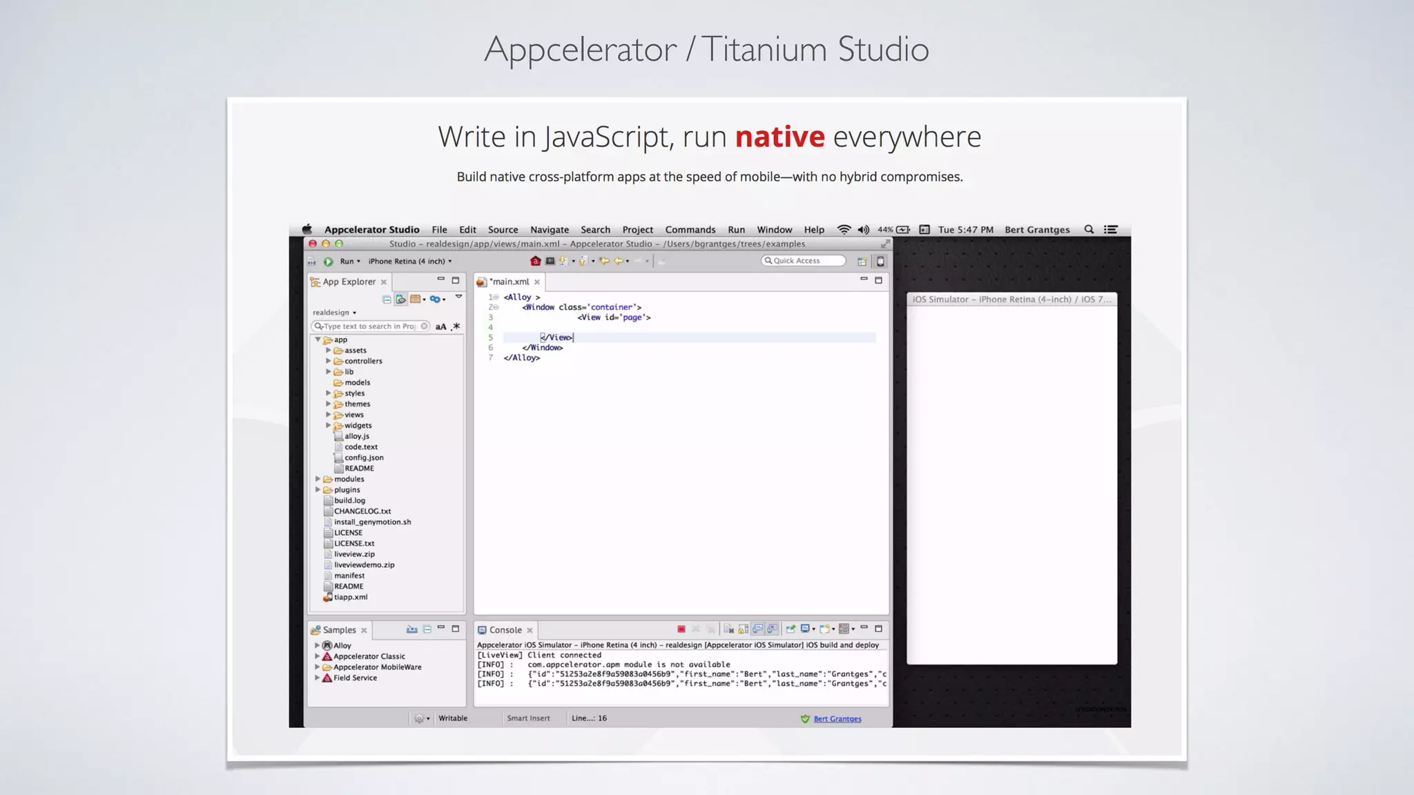 Appcelerator /Titanium Studio
 