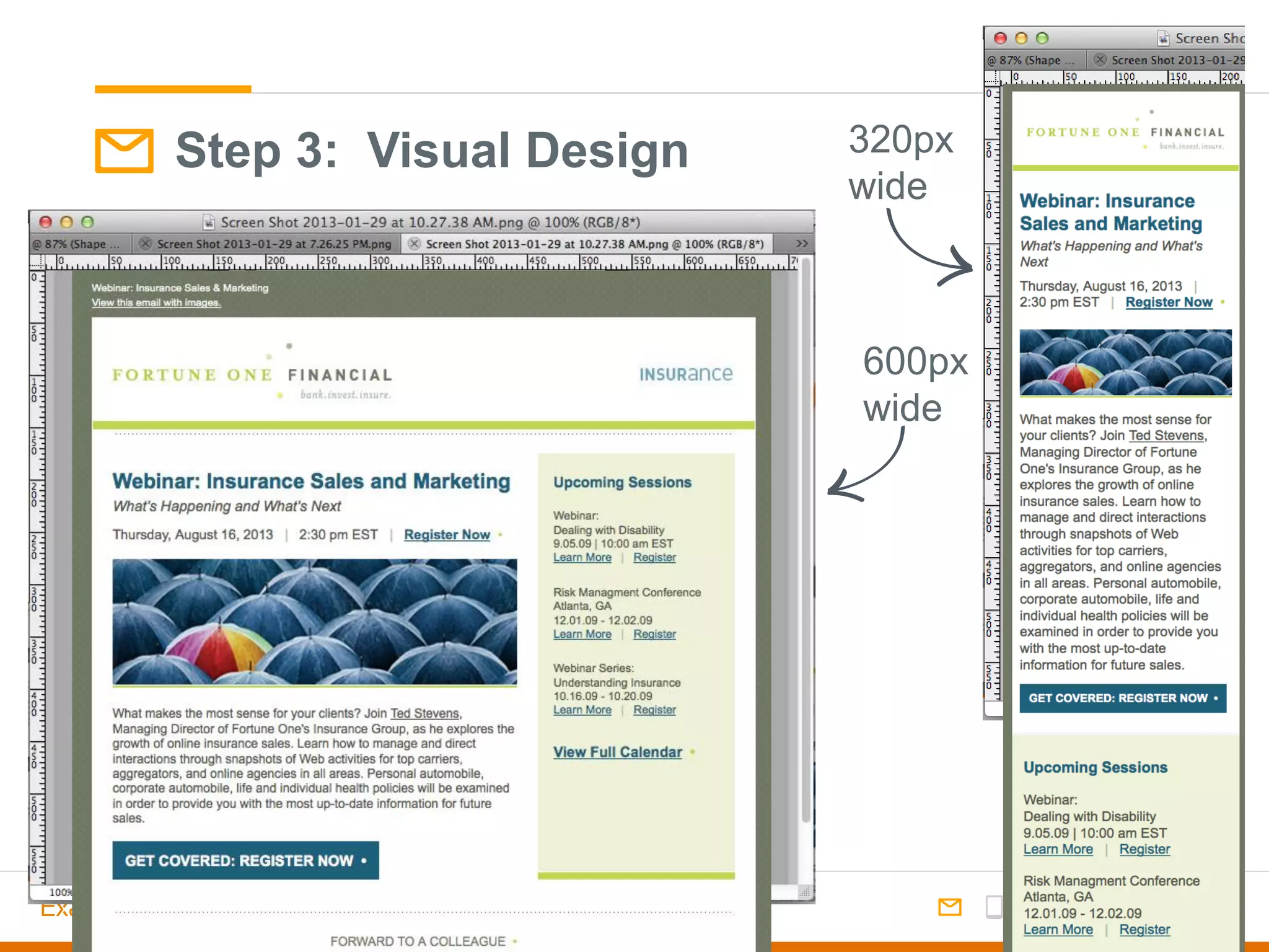 600px
wide
320px
wide
Step 3: Visual Design
 
