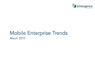 Mobile Enterprise Trends
March 2017
 