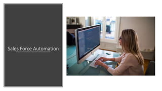 Sales Force Automation
 