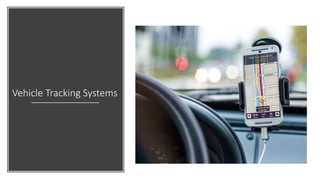 Vehicle Tracking Systems
 