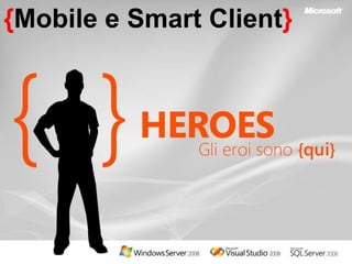 {Mobile e Smart Client} 
 