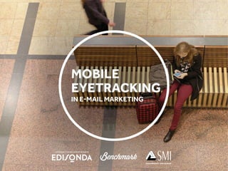 Mobile Eyetracking in Email Marketing