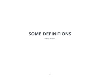 SOME DEFINITIONS
Getting Buzzed…

9

 