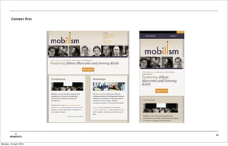 Context ﬁrst




           ©             24
        MOBIENTO


Monday, 16 April, 2012
 