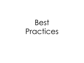 Best
Practices
 