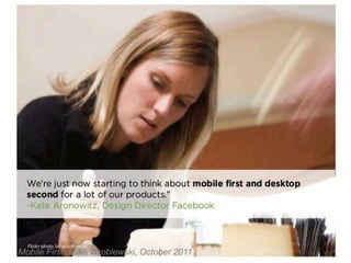 19Mobile First, Luke Wroblewski, October 2011
 