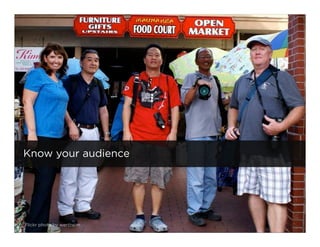 Know your audience




Flickr photo by wertheim   26
 