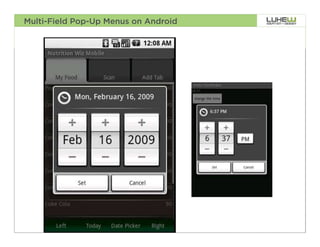 Multi-Field Pop-Up Menus on Android




                                      69
 