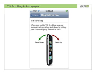 Tilt Scrolling in Instapaper




                               85
 