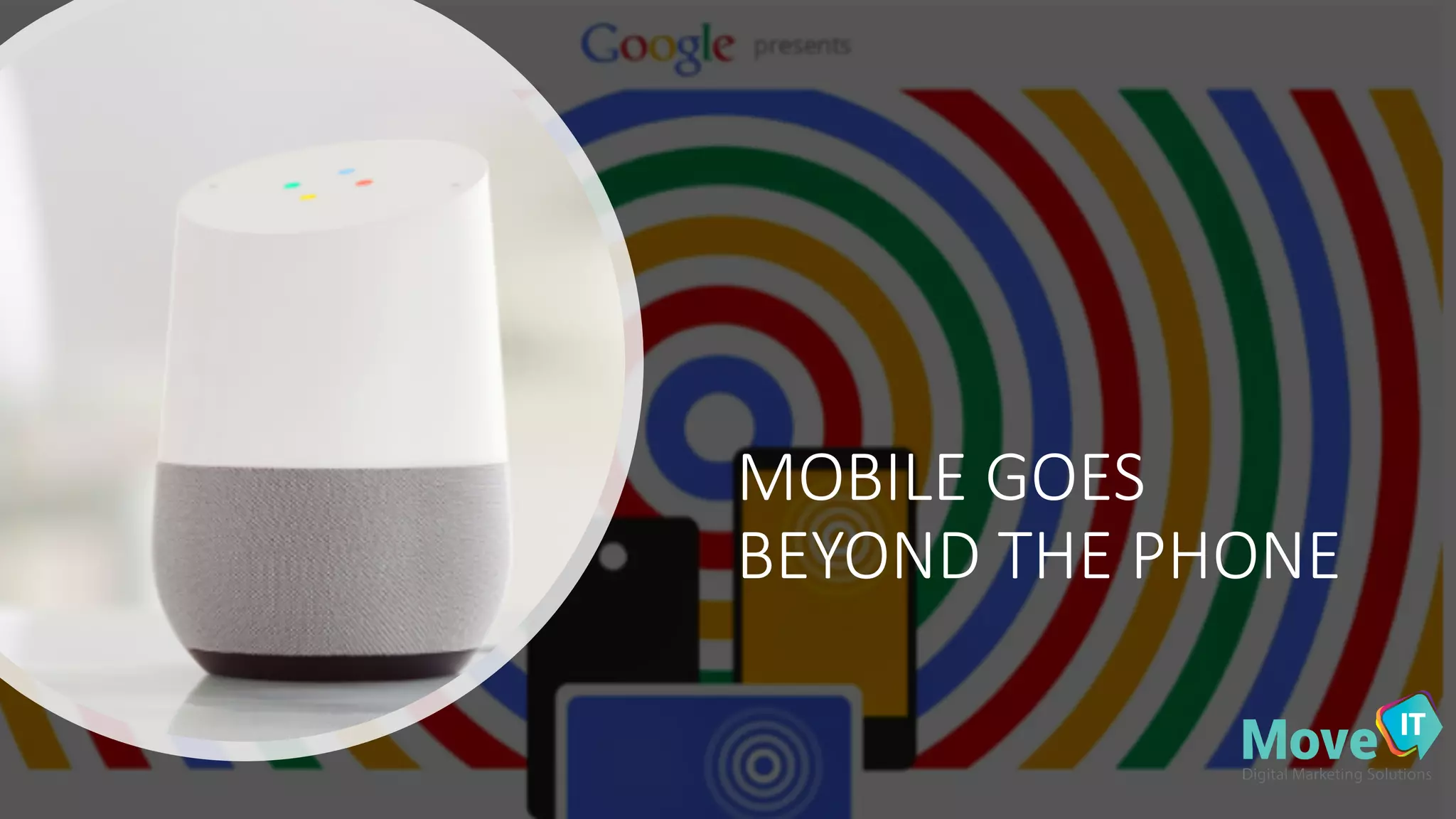 MOBILE	
  GOES	
  
BEYOND	
  THE	
  PHONE
 