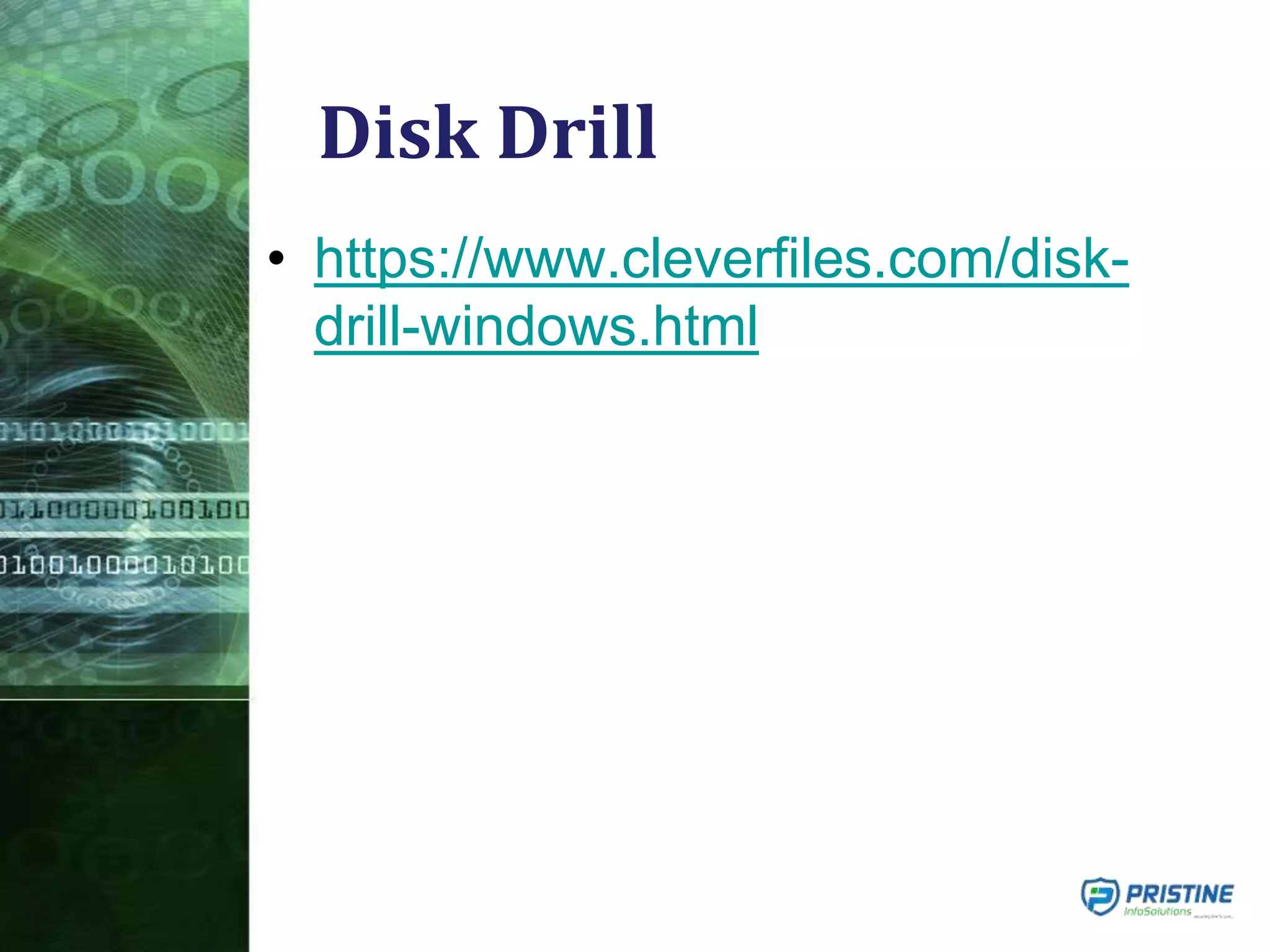 • https://www.cleverfiles.com/disk-
drill-windows.html
Disk Drill
 