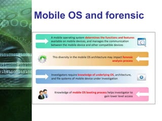 Mobile OS and forensic
 